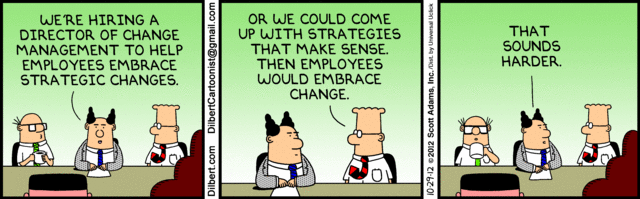 Dilbert cartoon, making light of change management.